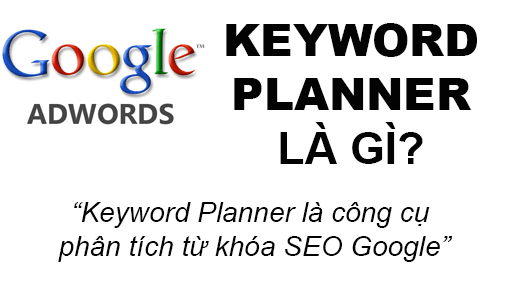 Cách lựa chọn từ khóa cho chiến dịch Google Adwords hiệu quả